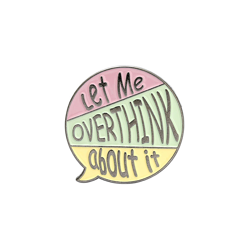 Overthinking Brooch